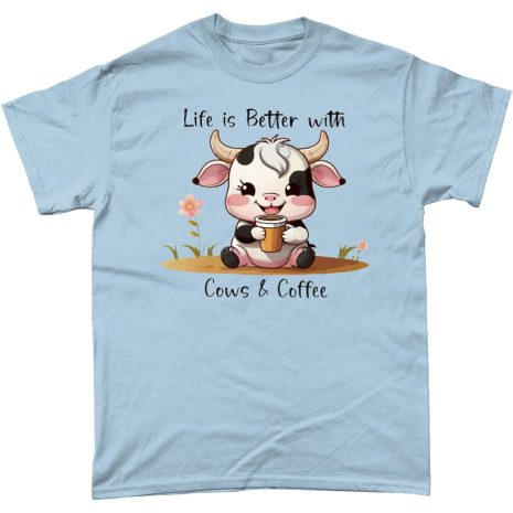 Life is better with cows & coffee T-Shirt Life is better with cows & coffee T-Shirt Light Blue
