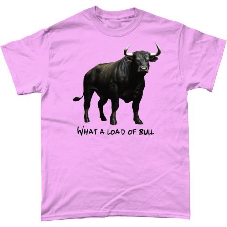 107T What a load of bull 107T What a load of bull Light Pink
