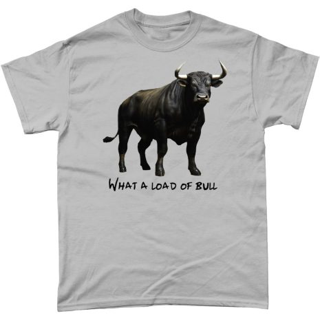 107T What a load of bull 107T What a load of bull Sports Grey
