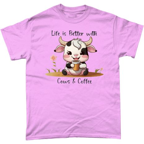 Life is better with cows & coffee T-Shirt Life is better with cows & coffee T-Shirt Light Pink