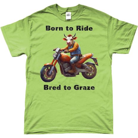 Born to Ride, Bred to Graze Born to Ride, Bred to Graze Kiwi T-Shirt
